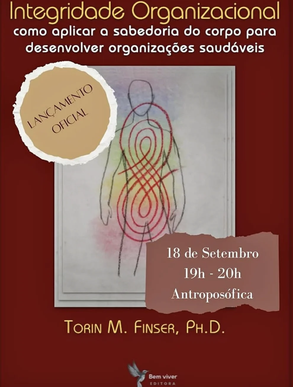 Launch flyer for Integridade Organizacional, the Portuguese edition of Torin M. Finser's Organizational Integrity, from Bem Viver Editora